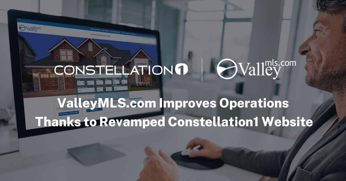 Real Estate Success Story | Valley MLS & Constellation1